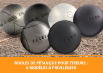 6 modèles de boules de pétanque pour tireurs