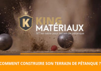 Comment construire son terrain de pétanque, avec King Matériaux