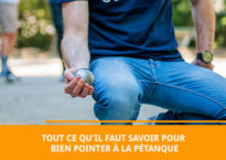 Tout ce qu'il faut savoir pour bien pointer à la pétanque